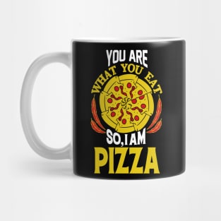 You are what you eat so, I am Pizza Mug